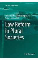 Law Reform in Plural Societies