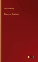 Essays on Darwinism