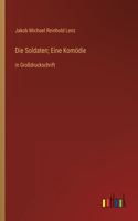 Soldaten; Eine Komödie