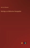 Beiträge zur biblischen Geographie
