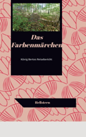 Das Farbenmärchen: König Bertos Reisebericht