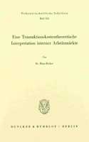 Eine Transaktionskostentheoretische Interpretation Interner Arbeitsmarkte