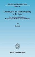 Grossprojekte Der Stadtentwicklung in Der Krise