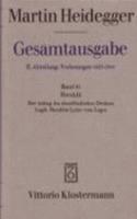 Martin Heidegger, Heraklit - 1. Der Anfang Des Abendlandischen Denkens (Sommersemester 1943) 2. Logik. Heraklits Lehre Vom Logos (Sommersemester 1944)
