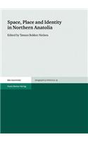Space, Place and Identity in Northern Anatolia