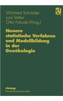 Neuere Statistische Verfahren Und Modellbildung in Der Geoökologie