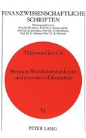 Bergson-Wohlfahrtsfunktion und normative Oekonomie