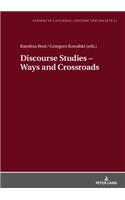 Discourse Studies - Ways and Crossroads