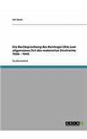 Rechtsprechung des Reichsgerichts zum allgemeinen Teil des materiellen Strafrechts 1933 - 1945