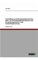 Controlling aus strukturationstheoretischer Sicht - Ein Vorschlag Albrecht Beckers zum Perspektivenwechsel in der Controllingforschung