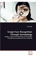 Image Face Recognition Through Somatology