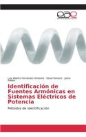 Identificación de Fuentes Armónicas en Sistemas Eléctricos de Potencia