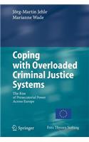 Coping with Overloaded Criminal Justice Systems