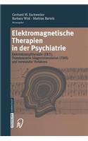 Elektromagnetische Therapien in Der Psychiatrie