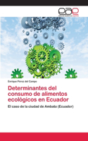 Determinantes del consumo de alimentos ecológicos en Ecuador