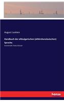 Handbuch der altbulgarischen (altkirchenslavischen) Sprache.: Grammatik-Texte-Glossar