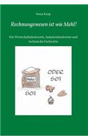 Rechnungswesen ist wie Mehl!