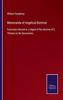 Memoranda of Angelical Doctrine: Fasciculus Second or, a digest of the doctrine of S. Thomas on the Sacraments