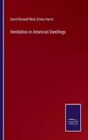 Ventilation in American Dwellings