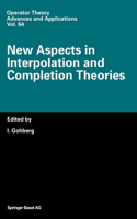 New Aspects in Interpolation and Completion Theories