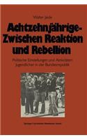 Achtzehnjährige -- Zwischen Reaktion Und Rebellion