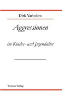Aggressionen im Kinder - und Jugendalter