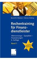 Rechentraining Fur Finanzdienstleister - Band 1: Altersvorsorge - Sparplane - Finanzierungen