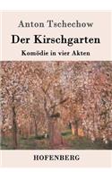 Der Kirschgarten: Komödie in vier Akten