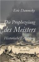 Die Prophezeiung des Meisters