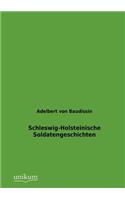 Schleswig-Holsteinische Soldatengeschichten