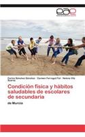 Condición física y hábitos saludables de escolares de secundaria
