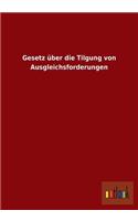 Gesetz Uber Die Tilgung Von Ausgleichsforderungen