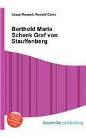 Berthold Maria Schenk Graf Von Stauffenberg