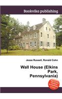 Wall House (Elkins Park, Pennsylvania)