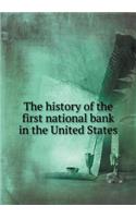 The History of the First National Bank in the United States