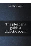 The pleader's guide a didactic poem
