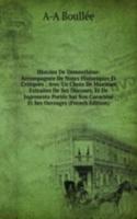 Histoire De Demosthene: Accompagnee De Notes Historiques Et Critiques ; Avec Un Choix De Maximes Extraites De Ses Discours, Et De Jugements Portes Sur Son Caractere Et Ses Ouvrages (French Edition)