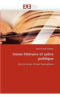 Ironie Litt�raire Et Satire Politique