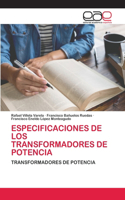 Especificaciones de Los Transformadores de Potencia