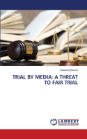 Trial by Media