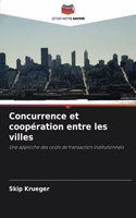 Concurrence et coopération entre les villes
