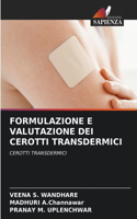 Formulazione E Valutazione Dei Cerotti Transdermici