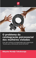 O problema da reintegração psicossocial das mulheres violadas