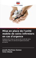 Mise en place de l'unité mobile de soins infirmiers en cas d'urgence