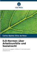 ILO-Normen über Arbeitsunfälle und Sozialrecht