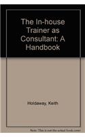 The In-house Trainer as Consultant
