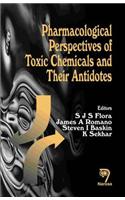 Pharmacological Perspectives of Toxic Chemicals and Their Antidotes