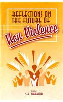 Reflections of the Future of Non-violence