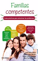 Familias competentes. Guias practicas para solucionar los problemas