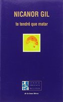 TE TENDRE QUE MATAR